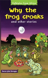 Why the Frog Croaks - Doreen Jebet Barsagau