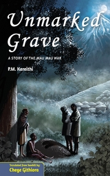 Unmarked Grave - P.M. Kareithi