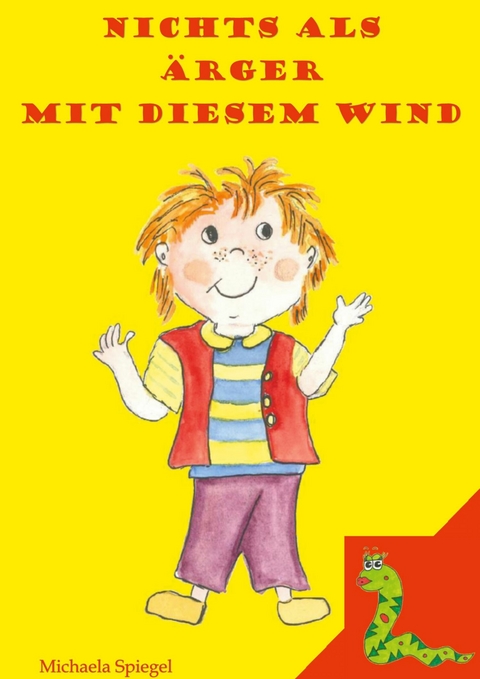 Nichts als Ärger mit diesem Wind - Michaela Spiegel