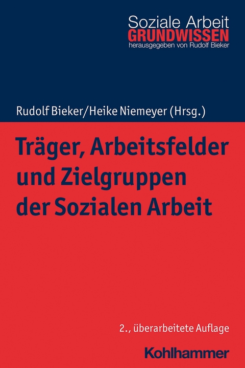 Träger, Arbeitsfelder und Zielgruppen der Sozialen Arbeit - 