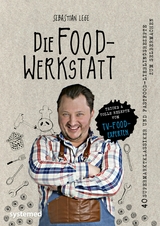 Die Foodwerkstatt -  Sebastian Lege