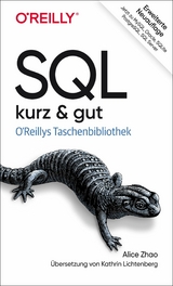 SQL - kurz & gut -  Alice Zhao