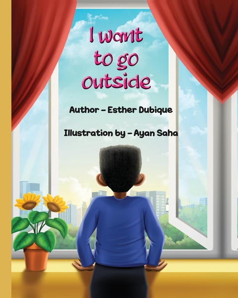 I Want To Go Outside - Esther Dubique