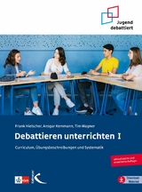 Debattieren unterrichten I - Frank Hielscher, Ansgar Kemmann, Tim Wagner