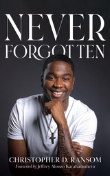 Never Forgotten -  Christopher D. Ransom