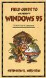 Field Guide to Microsoft Windows 95 - Nelson, Stephen L.