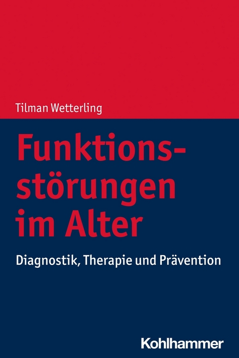 Funktionsstörungen im Alter - Tilman Wetterling