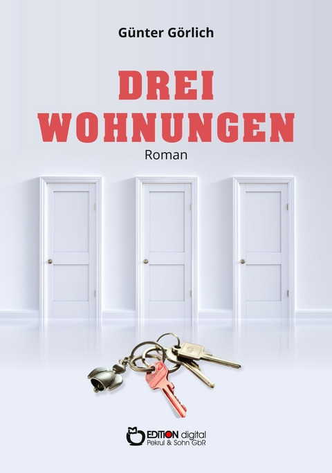 Drei Wohnungen - Günter Görlich