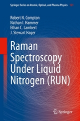 Raman Spectroscopy Under Liquid Nitrogen (RUN) - Robert N. Compton, Nathan I. Hammer, Ethan C. Lambert, J. Stewart Hager