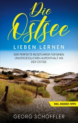 Die Ostsee lieben lernen - Georg Schöffler