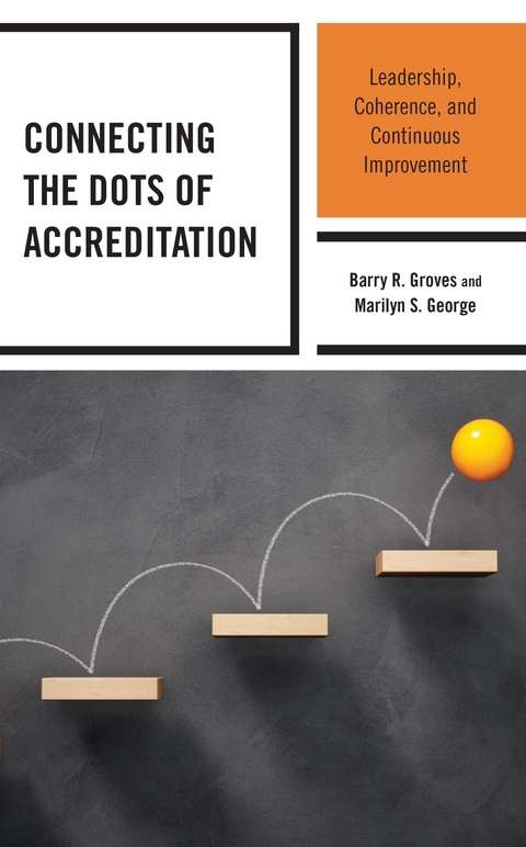 Connecting the Dots of Accreditation -  Marilyn S. George,  Barry R. Groves