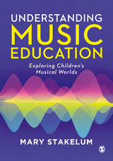 Understanding Music Education - Mary Stakelum