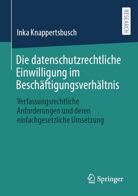 Die datenschutzrechtliche Einwilligung im Beschäftigungsverhältnis - Inka Knappertsbusch