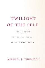 Twilight of the Self - Michael Thompson