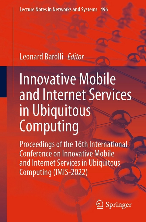 Innovative Mobile and Internet Services in Ubiquitous Computing - 