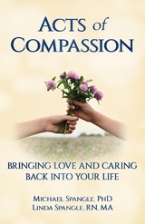 Acts of Compassion -  Linda Spangle,  Michael Spangle