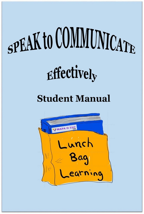 SPEAK to Communicate Effectively Student Manual