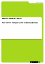 Aquelarres e Inquisición en Euskal Herria - Nathalie Thomas Sarache