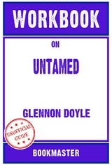 Workbook on Untamed by Glennon Doyle | Discussions Made Easy -  Bookmaster