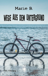 Wege aus dem Untergrund - Marie B.