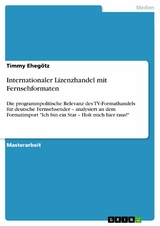 Internationaler Lizenzhandel mit Fernsehformaten - Timmy Ehegötz