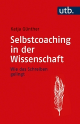 Selbstcoaching in der Wissenschaft -  Katja Günther