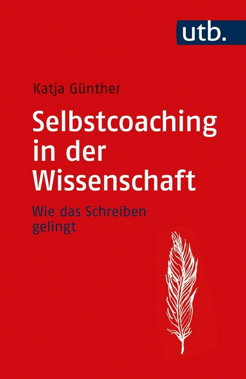 Selbstcoaching in der Wissenschaft -  Katja Günther