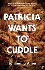 Patricia Wants to Cuddle -  Samantha Allen