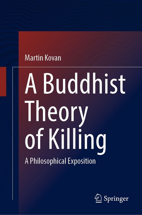 A Buddhist Theory of Killing - Martin Kovan