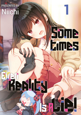 Sometimes Even Reality Is a Lie! Volume 1 -  Niichi