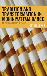 Tradition and Transformation in Mohiniyattam Dance -  Justine Lemos