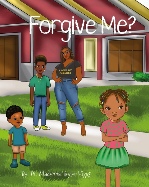 Forgive Me? - Dr. Madonna Taylor Higgs