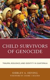 Child Survivors of Genocide -  Shirley A. Heying