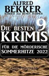 Die besten 9 Krimis für die mörderische Sommerhitze 2022 - Alfred Bekker