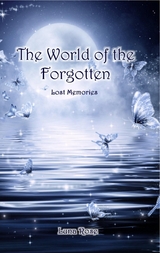 The World of the Forgotten - Luna Rose