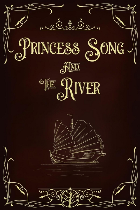 Princess Song & the River -  Samantha J. Rose