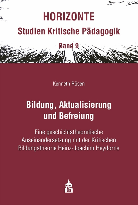 Bildung, Aktualisierung und Befreiung - Kenneth Rösen