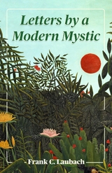 Letters By A Modern Mystic - Frank C. Laubach