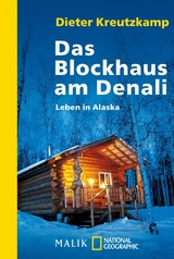 Das Blockhaus am Denali -  Dieter Kreutzkamp