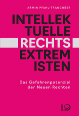 Intellektuelle Rechtsextremisten - Armin Pfahl-Traughber