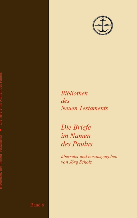 Die Briefe im Namen des Paulus - 