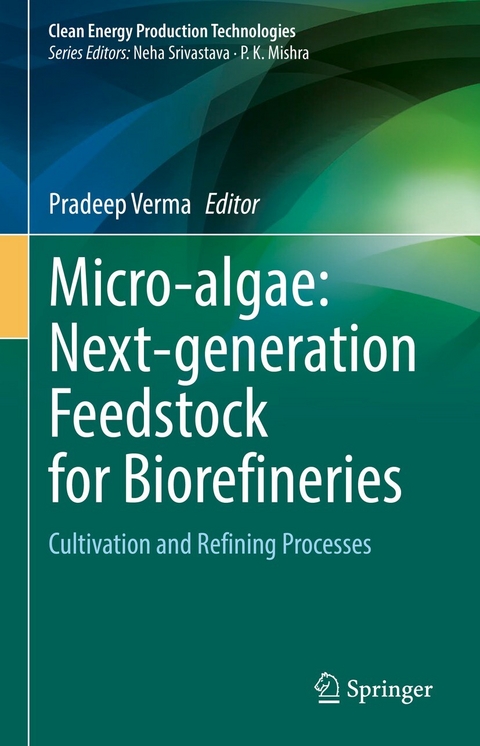 Micro-algae: Next-generation Feedstock for Biorefineries - 