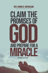 Claim the Promises of God and Prepare for a Miracle - Harris D. McFarlane