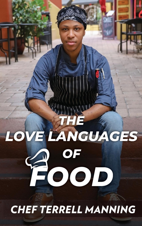 Love Languages of Food -  Terrell J Manning