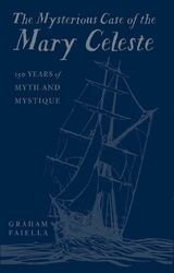 The Mysterious Case of the Mary Celeste -  Graham Faiella