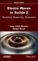 Elastic Waves in Solids, Volume 2 - Tony Valier-Brasier, Daniel Royer