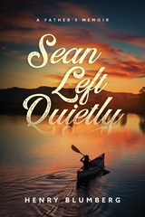 Sean Left Quietly - Henry Blumberg