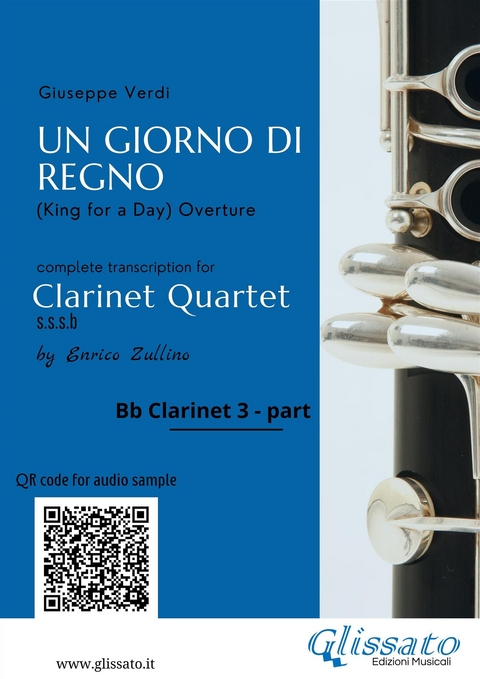 Bb Clarinet 3 part of "Un giorno di regno" for clarinet quartet - Giuseppe Verdi, a cura di Enrico Zullino