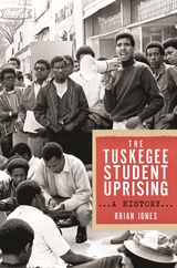 The Tuskegee Student Uprising - Brian Jones