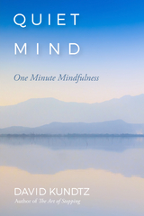 Quiet Mind -  David Kundtz